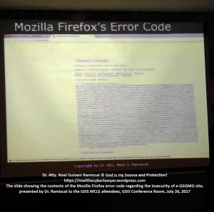 E-GSISMO contents of the error code from Mozilla Firefox as presented by Dr. Atty. Ramiscal to GSIS lawyers last July 26, 2017